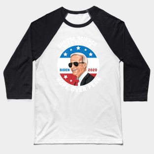 Choose Science Over Fiction Hope Over Fear Joe Biden 2020 Baseball T-Shirt